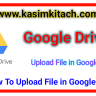 How To Upload File in Google Drive